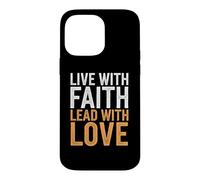 Custodia per iPhone 14 Pro Max Vivi con fede Conduci Con Amore Speranza Ispirazione Cristiana