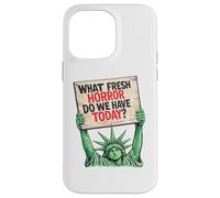 Custodia per iPhone 14 Pro Max What Fresh Horror Today Statua della Libertà segno di protesta