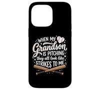 Custodia per iPhone 14 Pro Max When My Grandson Is Pitching They All Look Like Strikes
