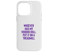 Custodia per iPhone 14 Pro Max Whoever Has My Voodoo Doll, Put It On A Treadmill Exercise
