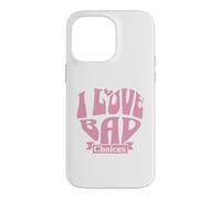 Custodia per iPhone 14 Pro Max Womens I Love Bad Choices Ironic Heart
