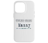 Custodia per iPhone 14 Pro Max World Class Manny A Maschio Tata Professionista dell'infanzia