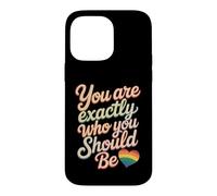 Custodia per iPhone 14 Pro Max You Are Exactly Who You Should Be Amore per se stessi