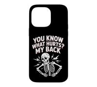 Custodia per iPhone 14 Pro Max You Know What Hurts My Back Mal di schiena per adulti