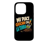 Custodia per iPhone 14 Pro Mi piace giocare con la terra Umorismo Giardinaggio