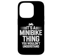 Custodia per iPhone 14 Pro Minibike "It's A Minibike Thing You Wouldn't Understand"