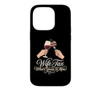 Custodia per iPhone 14 Pro Moglie Tax Whats Mine Matrimonio Umorismo