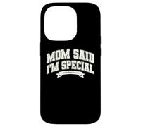 Custodia per iPhone 14 Pro Mom's Favorite Funny Mother's Day, Mom Said I'm Special