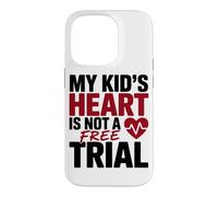 Custodia per iPhone 14 Pro MY KID'S HEART IS NOT A FREE TRIAL