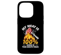 Custodia per iPhone 14 Pro My Meat Is 100 Going Your Mouth Today - Divertente grigliata al barbecue