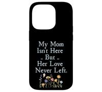 Custodia per iPhone 14 Pro My Mom Isn't Here But Her Love Never Left Memorial