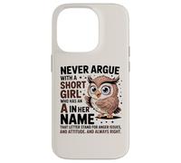 Custodia per iPhone 14 Pro Never Argue With A Short Girl Who Has An 'A', simpatico design a forma di gufo