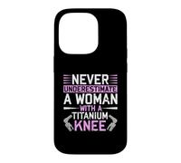 Custodia per iPhone 14 Pro Never Underestimate A Woman With A Titanium Knee Replacement