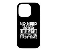 Custodia per iPhone 14 Pro No Need To Repeat Yourself Sarcastico Introverso Citazione