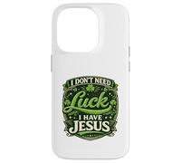 Custodia per iPhone 14 Pro Non ho bisogno di fortuna Ho Gesù sulla fortuna Fede cristiana