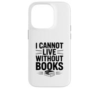 Custodia per iPhone 14 Pro Non posso vivere senza libri Amante dei libri letterari