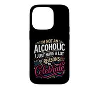 Custodia per iPhone 14 Pro Not Alcoholic Just Many Reasons To Celebrate