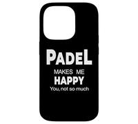 Custodia per iPhone 14 Pro Padel Makes Me Happy Funny Padel Citazione