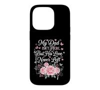Custodia per iPhone 14 Pro Papà non è qui ma il suo amore non ha mai lasciato l"usura commemorativa