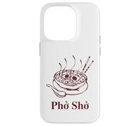 Custodia per iPhone 14 Pro Pho Sho - For Sure, Vietnamese Cuisine zuppa di manzo Mens Womens
