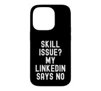 Custodia per iPhone 14 Pro problema di abilità il mio linkedin dice no Umorismo divertente e relabile