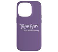 Custodia per iPhone 14 Pro QUANDO CI SONO NOVE Ruth Bader Ginsburg Citazione Meme