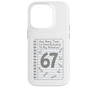 Custodia per iPhone 14 Pro Quante volte ho chiesto ai miei studenti di prestare attenzione 67