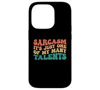 Custodia per iPhone 14 Pro Sarcasm It's Just One Of My Many Talents