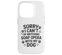 Custodia per iPhone 14 Pro Scusa, non posso guardare Soap Opera con il mio cane