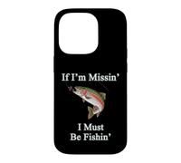Custodia per iPhone 14 Pro Se mi manca devo pescare alla trota iridea, pesca a mosca