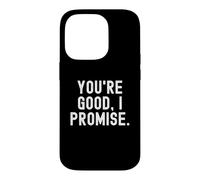 Custodia per iPhone 14 Pro Sei bravo prometto Relatable Umoristico Sarcastico
