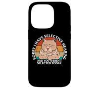Custodia per iPhone 14 Pro Selective Hearing Not Listening Not Selected I Don't Listen