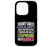 Custodia per iPhone 14 Pro Short Girls Sweet Until We're Chipmunks With Rabies -