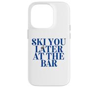 Custodia per iPhone 14 Pro SKI YOU LATER AT THE BAR X The Ski Club skiers. BACKPRINT