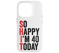 Custodia per iPhone 14 Pro So Happy I'm 40 Today Funny 40th Birthday Jokes 40 Birthday