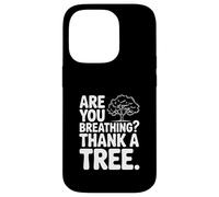 Custodia per iPhone 14 Pro Stai respirando? Grazie a un albero Consapevolezza ecologica