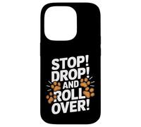 Custodia per iPhone 14 Pro Stop Drop And Roll Over - Divertente addestratore di cani