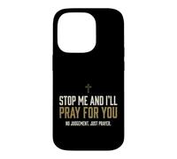 Custodia per iPhone 14 Pro Stop Me And I'll Pray For You Faith Message Encourage