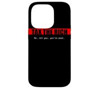 Custodia per iPhone 14 Pro Tax The Rich | No, non tu, sei povero. | Edgy Political