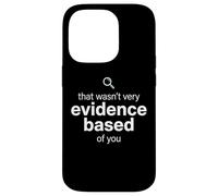 Custodia per iPhone 14 Pro That Wasn't Very Evidence Based of You Funny Nurse Nursing