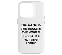 Custodia per iPhone 14 Pro The Game Is Reality Divertente Video Gamer Tee Aspettando Lobby