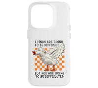 Custodia per iPhone 14 Pro Things are Going to be Difficult Funny Silly Goose Meme Pun
