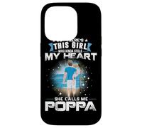 Custodia per iPhone 14 Pro This Girl Who Kinda Stole My Heart She Calls Me Poppa Dad