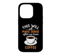 Custodia per iPhone 14 Pro Tutto questo avrà senso dopo che avremo un caffè divertente