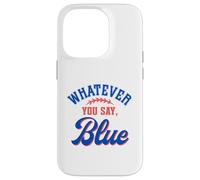 Custodia per iPhone 14 Pro Whatever You Say Blue Funny Baseball Lover