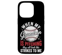 Custodia per iPhone 14 Pro When My Grandson Is Pitching They All Look Like Strikes