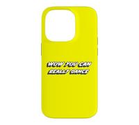Custodia per iPhone 14 Pro Wow Puoi davvero ballare | Danza Danzatrice