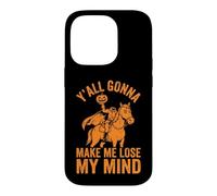 Custodia per iPhone 14 Pro Ya'll Gonna Make Me Lose My Mind - Zucca Divertente Halloween