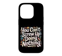 Custodia per iPhone 14 Pro You Can't Screw Up Doing Nothing Lazy Logic Jokes -