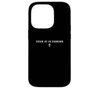 Custodia per iPhone 14 Pro Your 41 is Coming + Cristiano Croce Fede Uomini Donne frase
